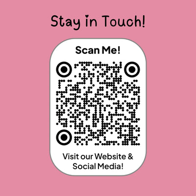 QR code on a pink background with text 'Stay in Touch! Scan Me! Visit our Website & Social Media!'